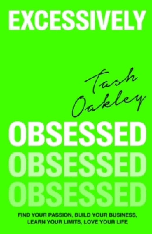 Image of Excessively Obsessed. Hardback. By Natasha Oakley Books