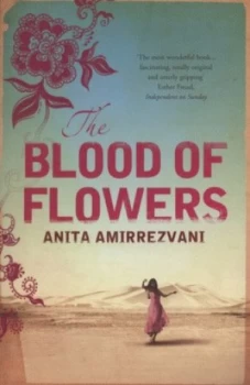 Image of The Blood of Flowers by Anita Amirrezvani Paperback