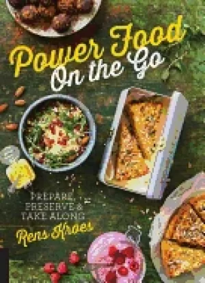 Image of power food on the go prepare preserve and take along