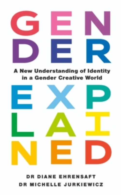 Image of Gender Explained : A New Understanding of Identity in a Gender Creative World Paperback / softback