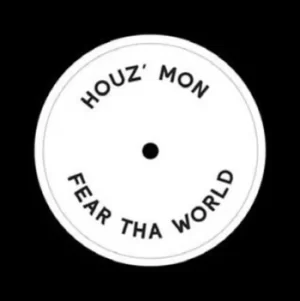 Image of Fear Tha World by Houz' Mon Vinyl Album
