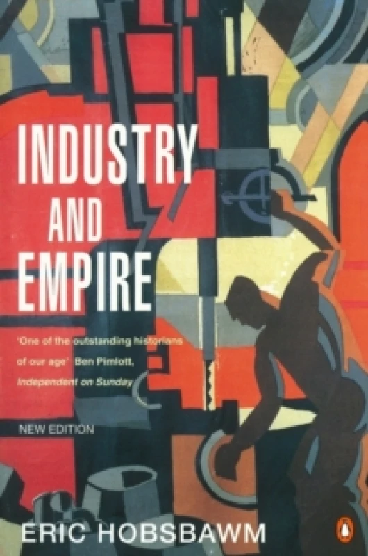 Image of Industry and Empire by E J Hobsbawm Paperback