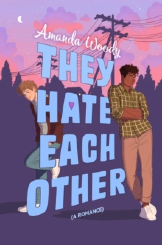 Image of They Hate Each Other : A fake dating, enemies-to-lovers romcom for fans of HEARTSTOPPER! Hardback