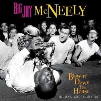 Image of Blowin Down the House Big Jays Latest & Greatest by Big Jay McNeely CD Album