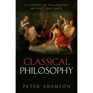 Image of Classical Philosophy : A history of philosophy without any gaps, Volume 1 Paperback
