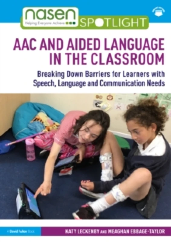 Image of AAC and Aided Language in the Classroom : Breaking Down Barriers for Learners with Speech, Language and Communication Needs Paperback / softback