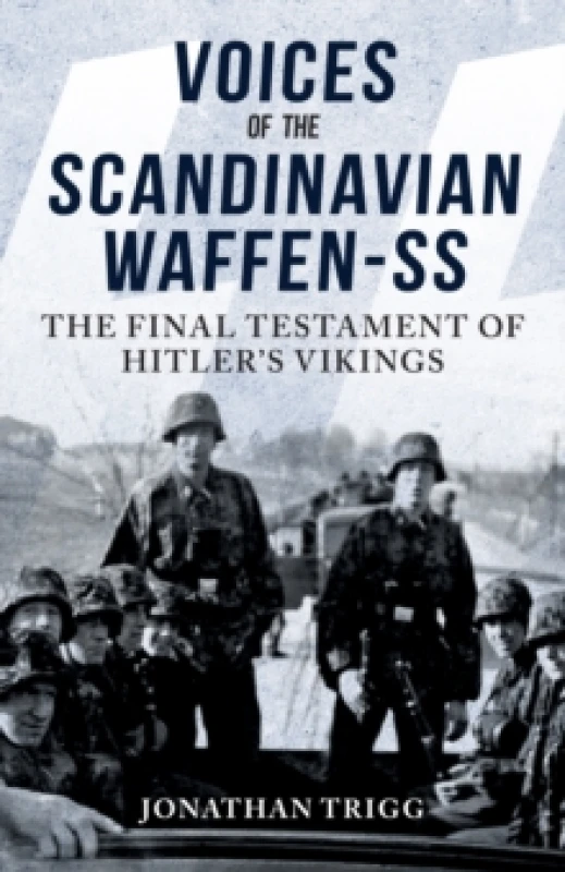 Image of Voices of the Scandinavian Waffen-SS : The Final Testament of Hitler's Vikings Paperback / softback
