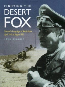 Image of Fighting the Desert Fox by John Delaney Hardback