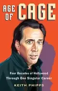 Image of age of cage four decades of hollywood through one singular career
