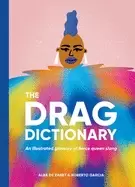 Image of drag dictionary an illustrated glossary of fierce queen slang