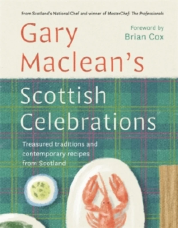Image of Scottish Celebrations : Treasured traditions and contemporary recipes from Scotland Hardback