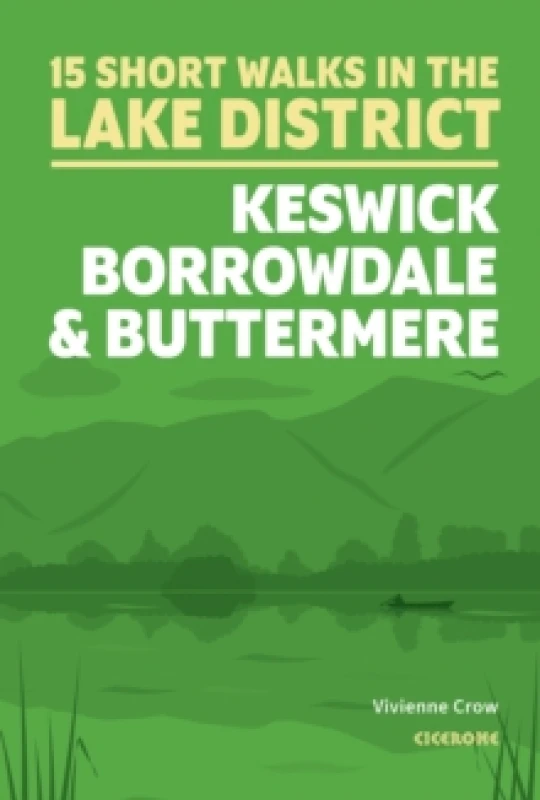 Image of 15 Short Walks in the Lake District: Keswick, Borrowdale and Buttermere Paperback / softback