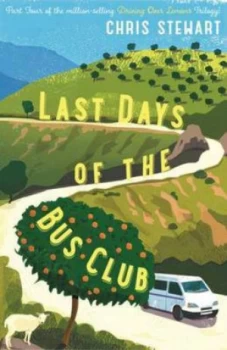 Image of Last Days of the Bus Club by Chris Stewart Paperback