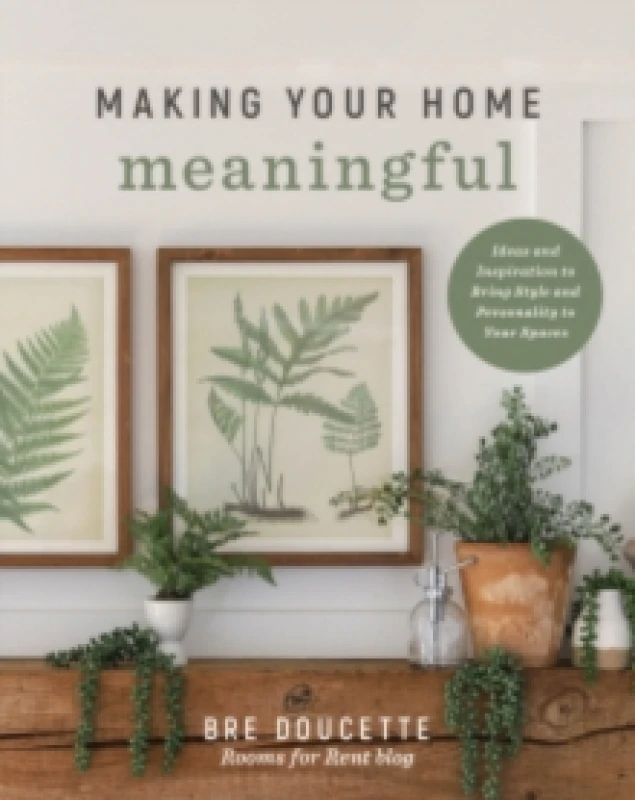 Image of Making Your Home Meaningful. Paperback. By Bre Doucette Books