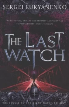 Image of The Last Watch by Sergei Lukyanenko Paperback