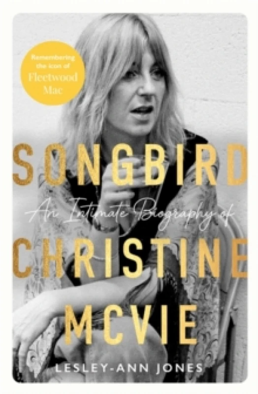 Image of Songbird : An Intimate Biography of Christine McVie Hardback
