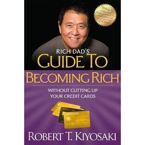 Image of Rich Dad's Guide to Becoming Rich Without Cutting Up Your Credit Cards: Turn Bad Debt into Good Debt by Robert T....