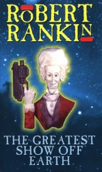 Image of The Greatest Show off Earth by Robert Rankin Paperback