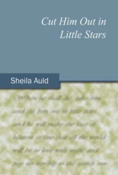 Image of Cut Him Out in Little Stars by Sheila Auld Paperback