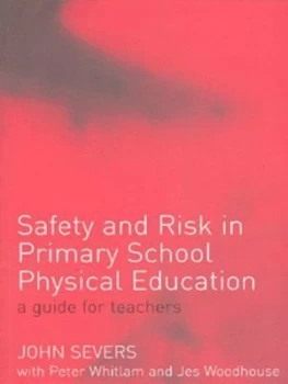 Image of Safety and risk in primary school physical education by John Severs