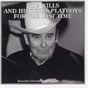 Image of For The Last Time by Bob Wills and His Texas Playboys CD Album