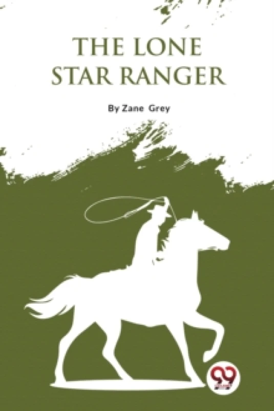 Image of The Lone Star Ranger : A Romance of the Border Paperback / softback