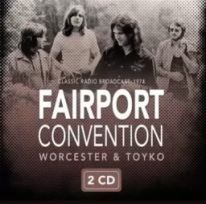 Image of Worcester & Tokyo Classic Radio Broadcast 1974 by Fairport Convention CD Album