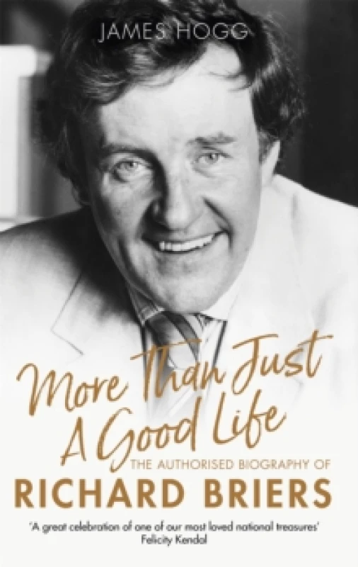 Image of More Than Just A Good Life : The Authorised Biography of Richard Briers Paperback / softback