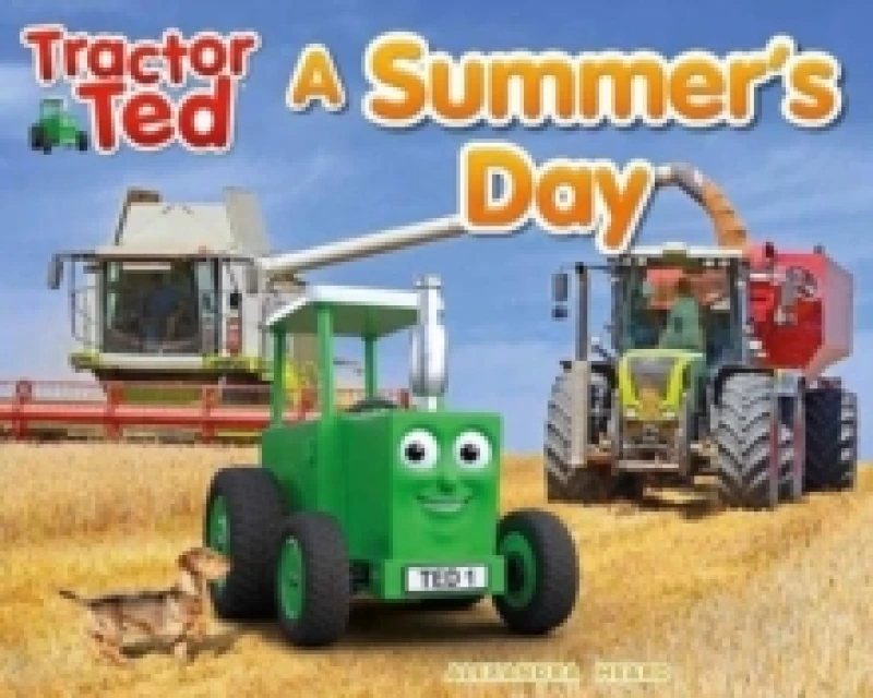 Image of Tractor Ted A Summer's Day : Explore the farm in Summer with Tractor Ted Paperback / softback