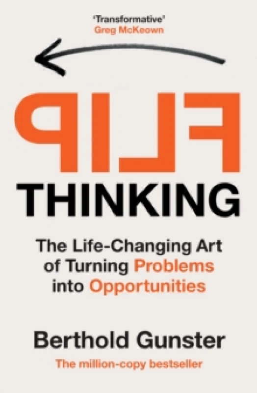 Image of Flip Thinking : The Life-Changing Art of Turning Problems into Opportunities Paperback / softback