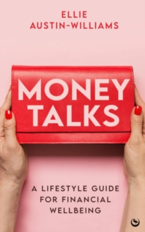 Image of Money Talks : A Lifestyle Guide for Financial Wellbeing Paperback / softback