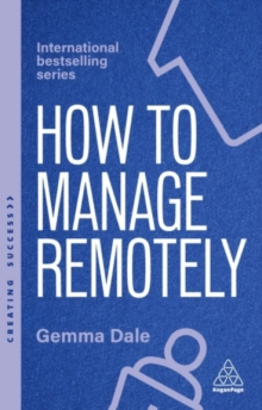 Image of How to Manage Remotely : Work Effectively, No Matter Where You Are Paperback / softback