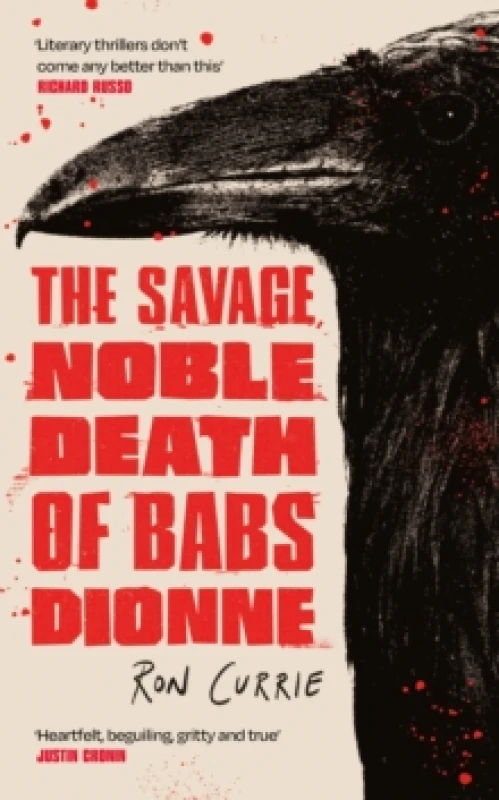 Image of The Savage, Noble Death of Babs Dionne : "One of the best crime novels of 2025" Hardback