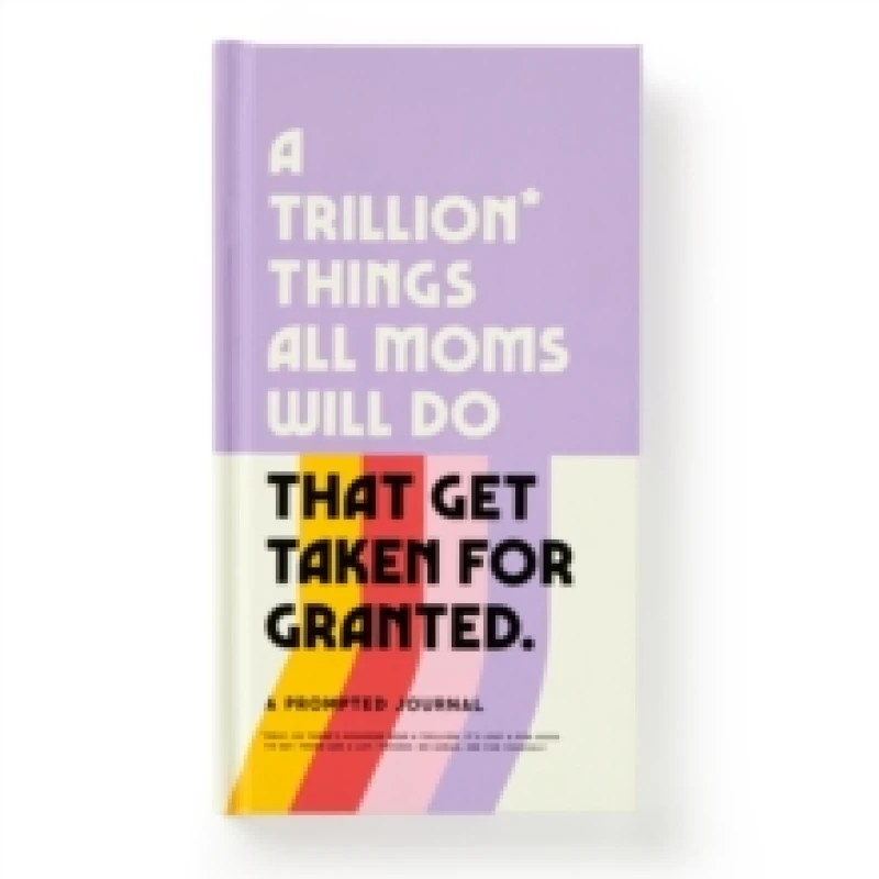 Image of A Trillion Things Every Mom Will Do Prompted Journal. Diary or journal. By Brass Monkey, Galison Books