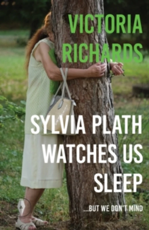 Image of Sylvia Plath Watches Us Sleep But We Don't Mind Paperback / softback