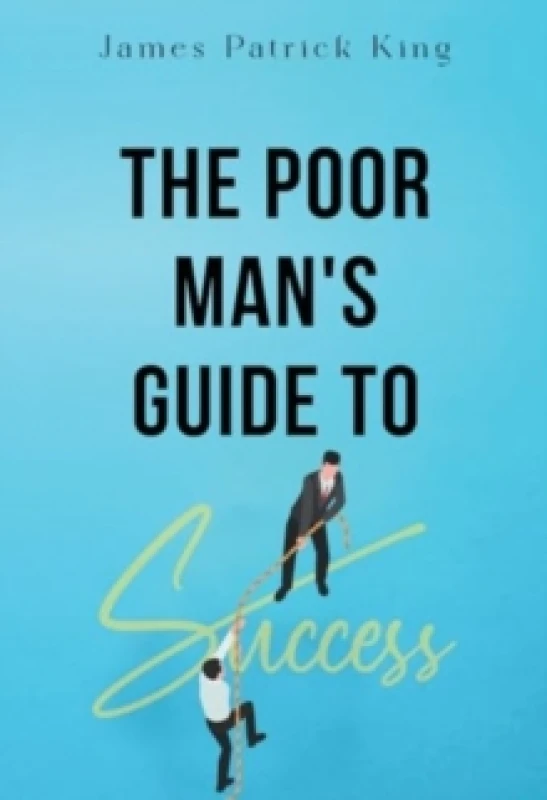 Image of The Poor Man's Guide to Success Paperback / softback