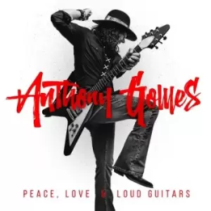 Image of Peace Love & Loud Guitars by Anthony Gomes CD Album