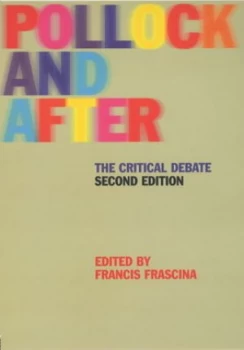 Image of Pollock and After by Francis Frascina Paperback