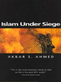 Image of Islam under Siege by Akbar S. Ahmed Book