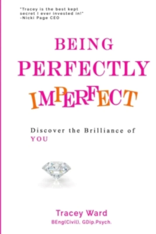 Image of Being Perfectly Imperfect. Paperback. By Tracey Ward Books