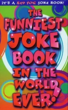 Image of The Funniest Joke Book in the World Ever Paperback