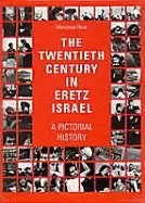 Image of twentieth century in eretz israel a pictorial history