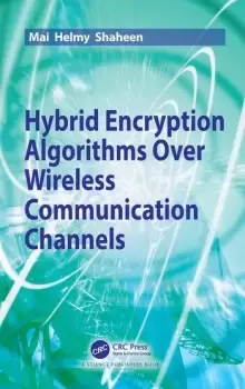 Image of Hybrid Encryption Algorithms over Wireless Communication Channels
