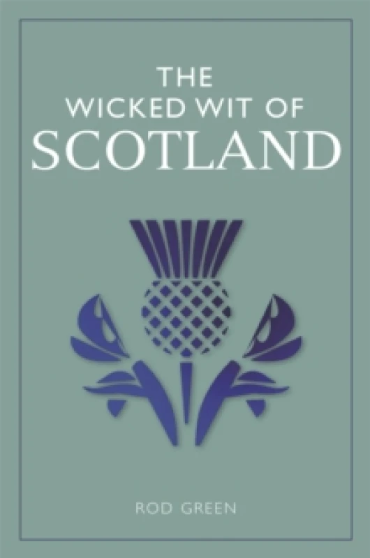 Image of The Wicked Wit of Scotland Paperback / softback