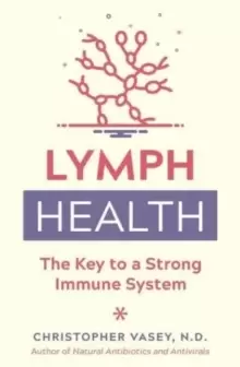 Image of Lymph Health : The Key to a Strong Immune System