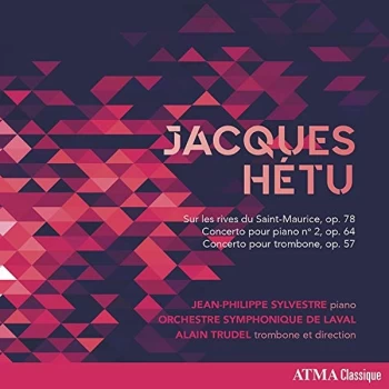Image of Jean-Philippe Sylvestre, Orchestre Symphonique De Laval & Alain Trudel - Jacques H&eacute;tu: Sur Les Rives Du...