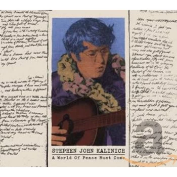 Image of Stephen John Kalinich - A World Of Peace Must Come CD