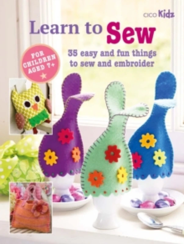 Image of Children's Learn to Sew Book : 35 Easy and Fun Things to Sew and Embroider Paperback / softback