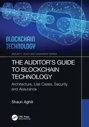 Image of The Auditor's Guide to Blockchain Technology Architecture Use Cases Security and Assurance