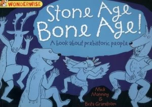 Image of Stone Age Bone Age by Mick Manning Paperback